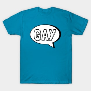 SAY GAY Cartoon Speech Bubble T-Shirt